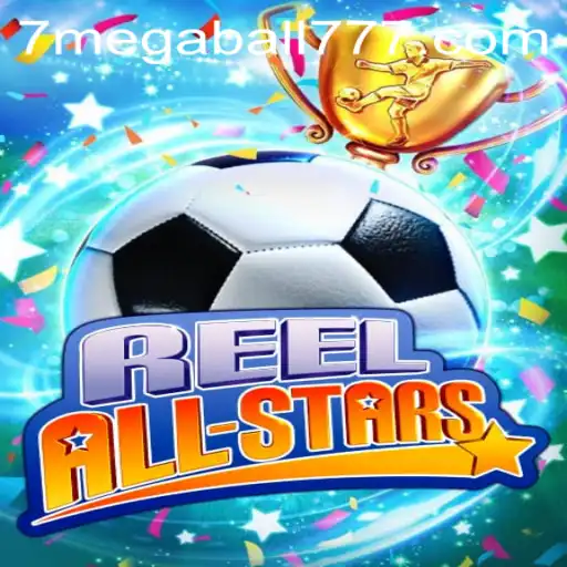 ReelAllStars: A Deep Dive into the Exciting World of Megaball777